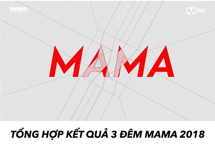 Một mùa MAMA đã qua, kết quả toàn bộ Lễ trao giải: