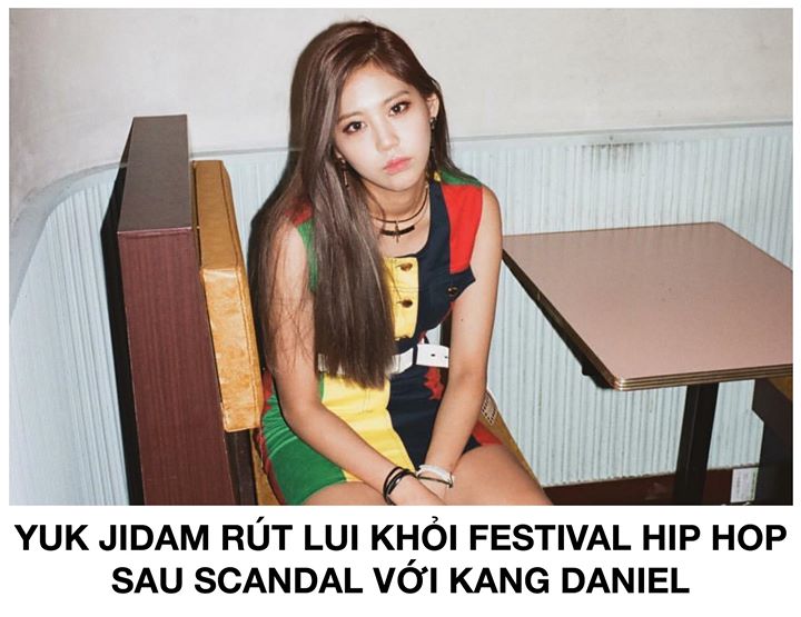 Yuk Jidam vốn nằm trong line-up biểu diễn của LE Grand Hip Hop Festival ở Gocheok Sky Dome cuối tuần sau, tuy nhiên ban tổ chức sự kiện cho biết cô nàng đã xin rút lui vì lý do cá nhân, sau khi nhận được phản ứng dữ dội từ tin đồn hẹn hò với Wanna One Kan