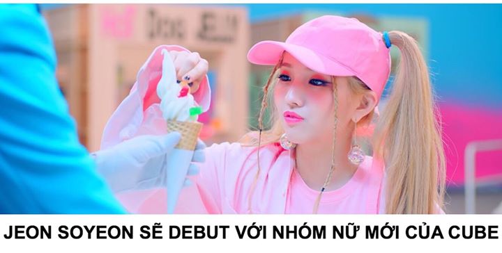 Cube xác nhận cựu thí sinh “Produce 101 mùa 1” và “Unpretty Rapstar 3” Jeon Soyeon sẽ có tên trong đội hình nhóm nữ mới. Dự kiến debut trong năm nay.