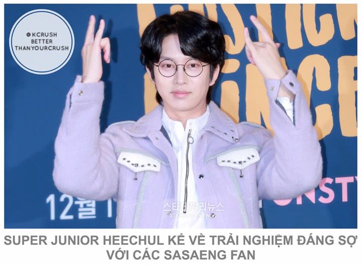Khi tham gia chương tr&igrave;nh KBS &lsquo;We Like Zines!&rsquo; c&ugrave;ng Cosmic Girls ng&agrave;y 11/7, Heechul kể c&acirc;u chuyện về một sasaeng đ&atilde; m&ograve; ra được mật m&atilde; cửa k&iacute; t&uacute;c x&aacute; nơi anh ở, lẻn v&agrave;o nh&eacute;t quần l&oacute;t của m&igrave;nh v&agrave;o c&ugrave;ng ngăn k&eacute;o đựng quần l&oacute;t của c&aacute;c th&agrave;nh vi&ecirc;n trong nh&oacute;m trư