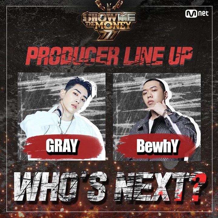 Gray và BewhY là đội producer thứ 3 của Show Me The Money 7. Với format mới, năm nay sẽ có hệ thống “cược tiền” thông qua luật chơi thắng = nhận tiền, thua = mất tiền, dự kiến đem lại nhiều bất ngờ thú vị