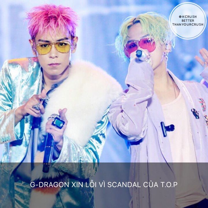 Ngày 3/6 tại mở đầu sự kiện fanmeeting của Big Bang ở Osaka Kyocera Dome (Nhật Bản), G-Dragon đã xin lỗi về scandal cần sa của T.O.P: "Xin chào. Chúng tôi là Big Bang. Chúng tôi xin lỗi vì đã để mọi người lo lắng. Với tư cách một trưởng nhóm, tôi hứa rằng