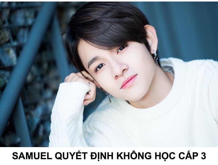 Brave Entertainment th&ocirc;ng b&aacute;o Samuel lựa chọn tự học ở nh&agrave; để tập trung theo đuổi hoạt động ca sĩ. Từ khi tốt nghiệp cấp 2 th&aacute;ng trước, Samuel đ&atilde; thảo luận kĩ lưỡng về tương lai của m&igrave;nh với gia đ&igrave;nh v&agrave; c&ocirc;ng ty.