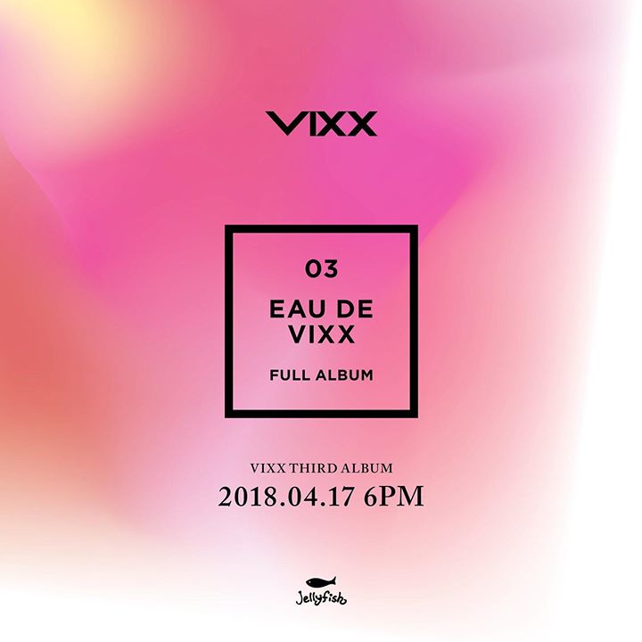 VIXX gia nhập cuộc chiến tháng 4 với teaser cho full album “EAU DE VIXX” phát hành ngày 17