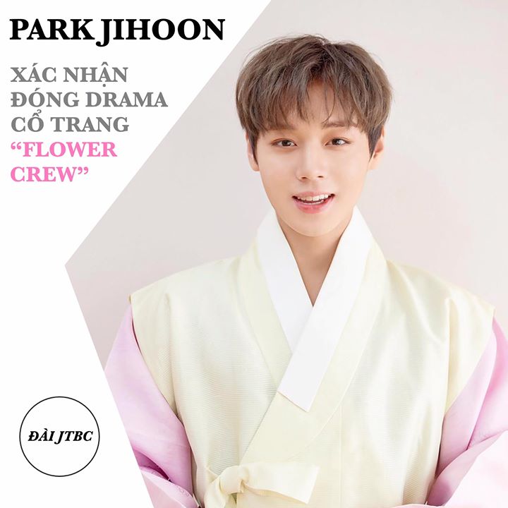 Maroo Entertainment xác nhận Wanna One Park Ji Hoon sẽ vào vai Go Young Soo - một công tử sành điệu tới mức khiến nữ nhân phải run sợ, một fashionista đam mê những thứ xinh đẹp hơn bất cứ ai thời Joseon trong bộ drama cổ trang “Flower Crew: Joseon Marriag