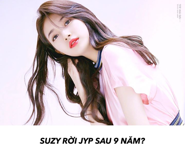 Người trong ngành tiết lộ Suzy quyết định không tái ký với JYP Entertainment khi hợp đồng hết hạn vào 31/03