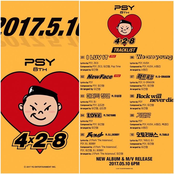 PSY công bố toàn bộ track list cho full album thứ 8 "4x2=8" phát hành ngày 10/5 với sự tham gia của Zico, Bobby, B.I, Lee Sung Kyung, Taeyang, J.Y. Park, Kush, G-Dragon và Tablo. 