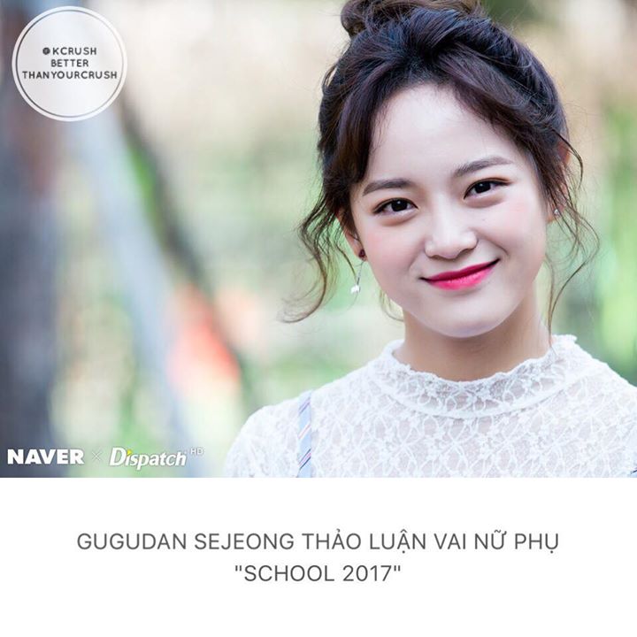 Vai của Sejeong l&agrave; một c&ocirc; n&agrave;ng m&ecirc; l&agrave;m đẹp, ti&ecirc;u tốn h&agrave;ng đống tiền v&agrave;o quần &aacute;o mĩ phẩm v&agrave; ăn ki&ecirc;ng giữ d&aacute;ng 360 ng&agrave;y trong năm. Jellyfish x&aacute;c nhận Sejeong đ&atilde; c&oacute; cuộc gặp gỡ với đội ngũ sản xuất "School 2017" đ&agrave;i KBS nhưng chưa đưa ra quyết định cuối c&ugrave;ng.