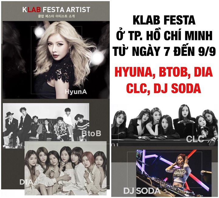 HOT: Tờ Newsworker Hàn Quốc đưa tin HyunA, BTOB, DIA, CLC và DJ Soda sẽ tới Việt Nam tham dự KLAB Festa (Korea Lifestyle Art Beauty Festival) diễn ra trong 3 ngày từ 7 đến 9/9 tại TP. Hồ Chí Minh