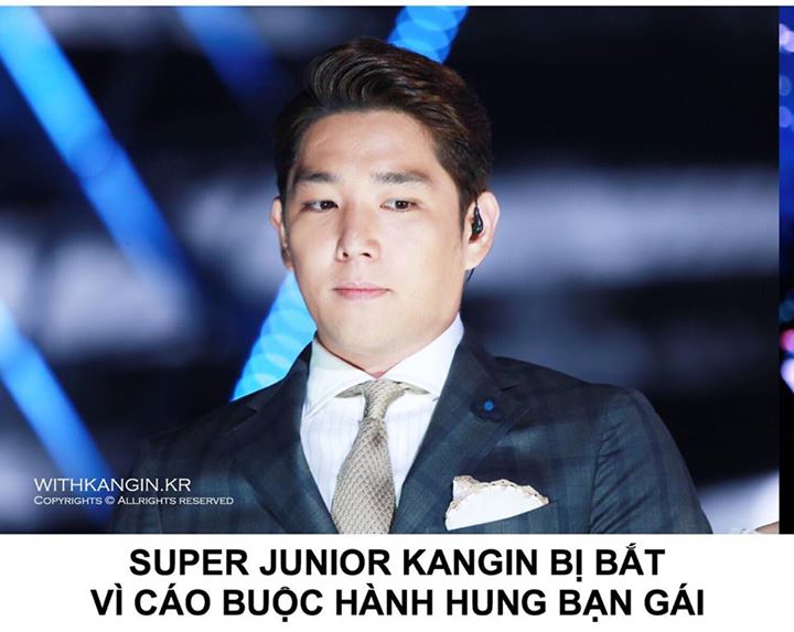 Vào lúc 4h30 sáng nay (theo giờ Hàn Quốc), cảnh sát khu vực Gangnam cho biết họ đã bắt giữ Super Junior Kangin. Lý do được đưa ra là họ nhận được tin báo nam idol đã có hành vi bạo hành bạn gái, sự việc diễn ra tại một câu lạc bộ đêm có tiếng tại khu vực.