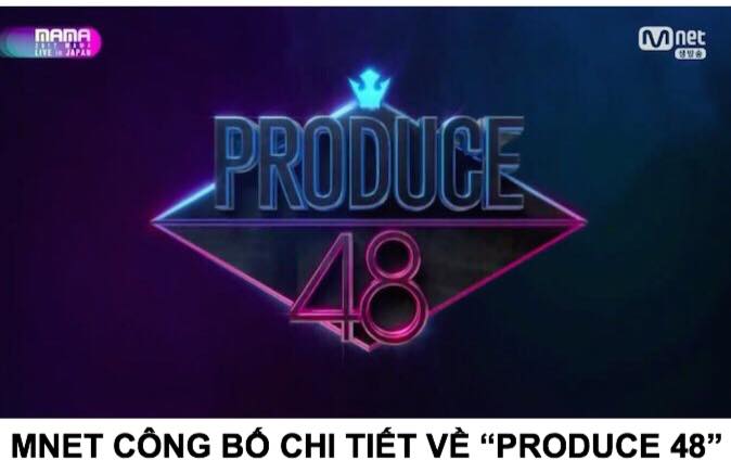 “Produce 48” sẽ tạo ra một nhóm nhạc nữ toàn cầu bằng hệ thống thi đấu của “Produce 101” và hệ thống nhà hát mang concept ‘idol mà bạn có thể gặp mặt’ của AKB48. Mnet sẽ hợp tác với Yasushi Akimoto - nhà sản xuất của AKB48 cho dự án lần này. Phát sóng vào