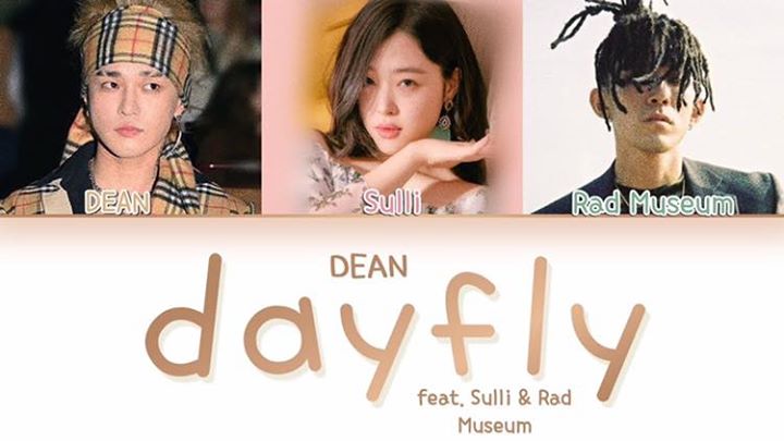 Ca khúc “Dayfly” của Dean feat. Sulli & Rad Museum chính thức ra lò 