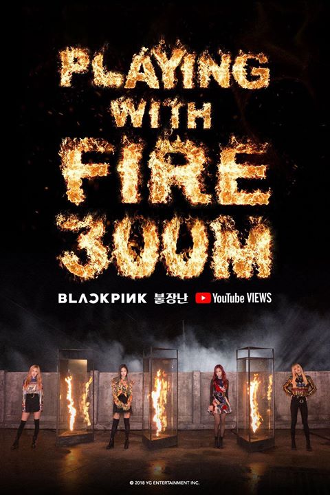 BLACKPINK bỏ túi thêm MV thứ 4 đạt 300 triệu views cùng “Playing With Fire” 