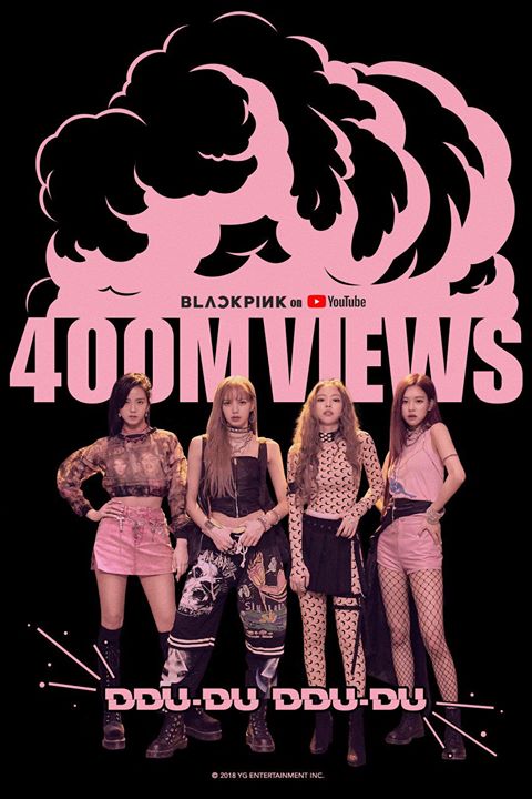 BLACKPINK lập kỉ lục MV nhóm nhạc K-Pop đạt 400 triệu views nhanh nhất sau 3 tháng, 20 ngày, 16 giờ ra mắt DDU-DU DDU-DU 